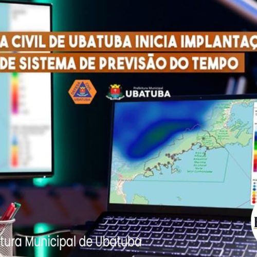 Defesa Civil de Ubatuba adota novo sistema de previsão do tempo para aprimorar planejamento municipal.